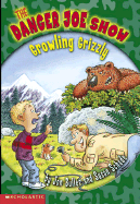 The Growling Grizzly - Buller, Jon, and Schade, Susan