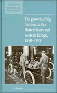 The Growth of Big Business in the United States and Western Europe, 1850-1939 - Schmitz, Christopher J.