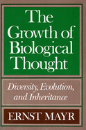 The Growth of Biological Thought: Diversity, Evolution, and Inheritance