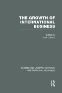 The Growth of International Business (Rle International Business)