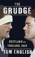 The Grudge: Scotland vs. England, 1990