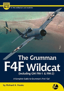 The Grumman Wildcat (inc. GM FM-1 & FM-2): A Complete Guide To Grumman's First 'Cat'