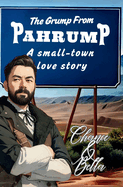 The Grump From Pahrump: A Small-Town MM Romance