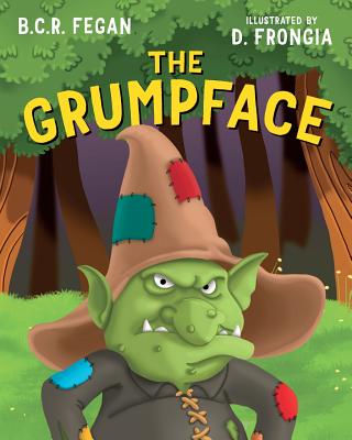 The Grumpface - Fegan, B C R
