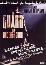 The Guard From Underground
