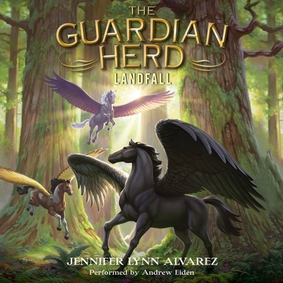 The Guardian Herd: Landfall - Alvarez, Jennifer Lynn, and Eiden, Andrew (Read by)