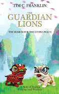 The Guardian Lions: The Search for the Divine Peach