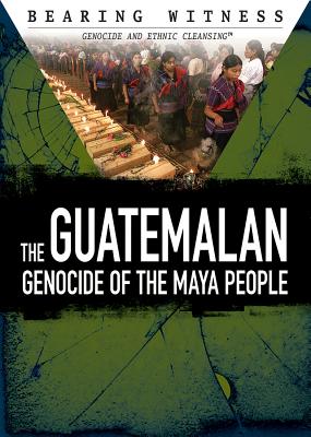 The Guatemalan Genocide of the Maya People - Torres, John A