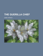 The Guerilla Chief