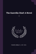 The Guerrilla Chief: A Novel: 2