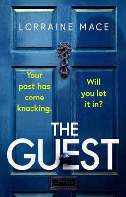 The Guest: A totally addictive and gripping thriller with a shocking twist - Mace, Lorraine