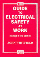 The Guide to Electrical Safety at Work - Whitfield, J.F.