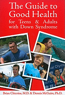 The Guide to Good Health for Teens & Adults with Down Syndrome