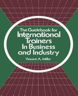 The Guidebook for International Trainers in Business and Industry