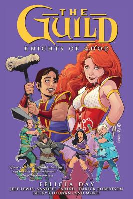 The Guild Volume 2: Knights of Good - Day, Felicia