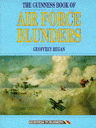 The Guinness book of Air Force blunders