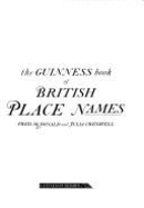The Guinness Book of British Place Names - MacDonald, Fred, and Cresswell, Julia