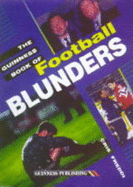 The Guinness Book of Football Blunders - Freddi, Cris