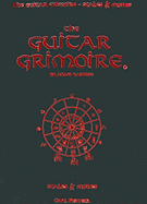 The Guitar Grimoire: A Compendium of Forumlas for Guitar Scales and Modes