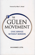 The Gulen Movement: Civic Service Without Borders