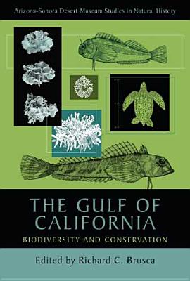 The Gulf of California: Biodiversity and Conservation - Brusca, Richard C, PH.D.