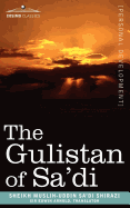 The Gulistan of Sa'di