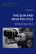 The Gun and Irish Politics: Examining National History in Neil Jordan's 'Michael Collins'