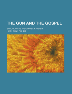 The Gun and the Gospel; Early Kansas and Chaplain Fisher