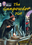 The Gunpowder Plot: Band 10+/White Plus