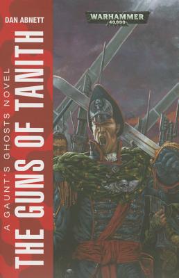 The Guns of Tanith - Abnett, Dan