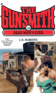 The Gunsmith #246: Dead Man's Eyes - Roberts, J R