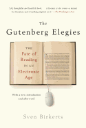The Gutenberg Elegies: The Fate of Reading in an Electronic Age