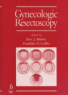 The Gynecologic Resectoscopy