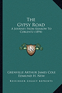 The Gypsy Road: A Journey From Krakow To Coblentz (1894)