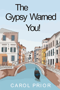 The Gypsy Warned You!: A Light Hearted, Supernatural, Chick Lit in Large Print