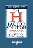 The H* Factor Solution: *(Homocysteine, the Best Single Indicator of Whether You Are Likely to Live Long or Die Young) (Easyread Large Edition