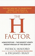 The H Factor: The fast new way to dramatically improve your health and add 20 years to your life