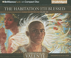 The Habitation of the Blessed: A Dirge for Prester John Volume One