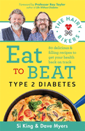 The Hairy Bikers Eat to Beat Type 2 Diabetes: 80 delicious and filling recipes to get your health back on track