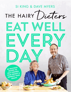 The Hairy Dieters' Eat Well Every Day: 80 Delicious Recipes To Help Control Your Weight & Improve Your Health