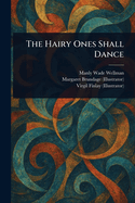 The Hairy Ones Shall Dance