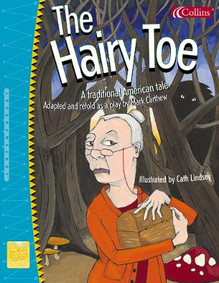 The Hairy Toe: A Traditional American Tale - Carthew, Mark (Adapted by)