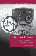 The Halal Frontier: Muslim Consumers in a Globalized Market