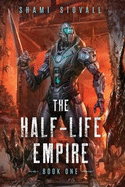 The Half-Life Empire