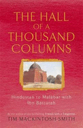 The Hall of a Thousand Columns: Hindustan to Malabar with Ibn Battutah