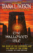 The Hallowed Isle: The Book of the Cauldron and the Book of the Stone - Paxson, Diana L