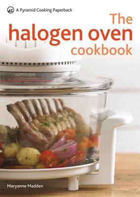 The Halogen Oven Cookbook: A Pyramid Cooking Paperback - Madden, Maryanne