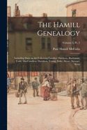 The Hamill Genealogy: Including Data on the Following Families: Davisson, Buchanan, Todd, MacCandless, Davidson, Young, Elder, Stuart (Stewart) Scott; Volume 2, pt. 1