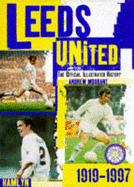 The Hamlyn Official Illustrated History of Leeds United, 1919-97 - Mourant, Andrew