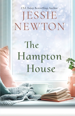 The Hampton House: A Sweet Romantic Women's Fiction Novel - Newton, Jessie